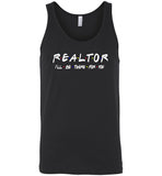 Realtor I'll be there for you Tee shirt