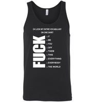 Oh Look My Entire Vocabulary On One Shirt Fuck It Me You Off Them This Everything Everybody World