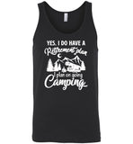 Yes I do have a retirement plan, I plan on going camping Tee shirt
