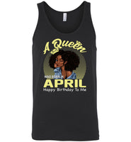 A Queen was born in April happy birthday to me, black girl gift Tee shirt