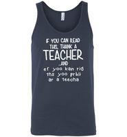 If you can read it thank a teacher gift Tee shirt