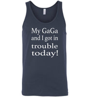 My Gaga and I got in trouble today Tee shirt