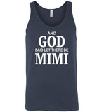 And God said let there be mimi T shirt, mother's day gift tee