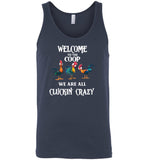 Welcome to the coop we are all cluckin crazy hei hei chicken rooster T shirt