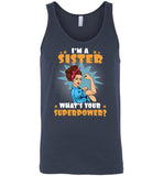 I'm a sister what's your superpower strong woman Tee shirt