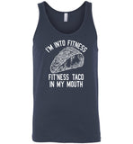 I'm Into Fitness Fit'Ness Taco In My Mouth T shirt