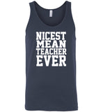 Nicest mean teacher ever Tee shirt