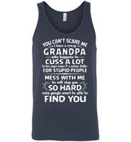 You Can't Scare Me I Have A Crazy Grandpa, Cuss Mess With Me, Slap You T-shirt