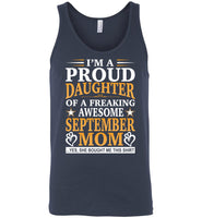 I'm a proud daughter of a freaking awesome September mom, she bought this shirt for me