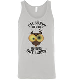 I'm sorry did I roll my eyes out loud owl Tee shirt