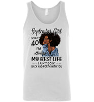 Black September girl over 40 living best life ain't goin back, birthday gift tee shirt for women