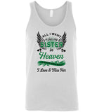 All I want is for my sister in Heaven to know how much I love and miss her mother Tee shirt