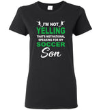 I'm Not Yelling That's Motivational Speaking For My Soccer Son Mother's Day Gift Tee Shirt Hoodie