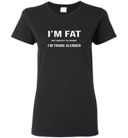 I'm fat but identify as skinny trans-lender tee shirt hoodie