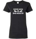 Good soccer mom bad mouth tee shirt