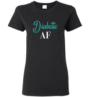 Diabetic AF Power Humor Tee Shirt