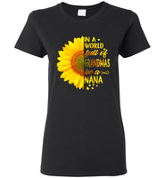 In a world full of grandmas be a nana sunflower tee shirt