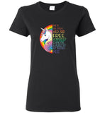 Unicorn rainbow she is life itself wild free wonderfully chaotic put together mess tee shirt