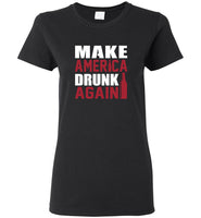 Make America Drunk Again Tee Shirt Hoodie