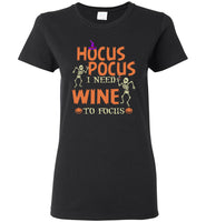 I need wine to focus skeleton tee shirt hoodie