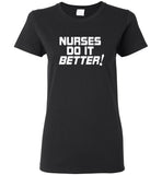 Nurses do it better tee shirt, hoodies