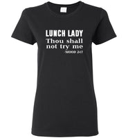 Lunch Lady Thou Shall Not Try Me Tee Shirt Hoodie