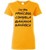 I'm His Princess Consuela Banana Hammock T Shirt