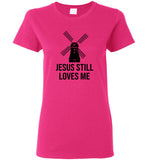 Jesus still loves me windmill tee shirt hoodie