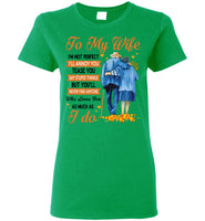 To My Wife I'm Not Perfect Annoy Tease You But Never Find Anyone Who Loves You As Much I Do Olc Couple T Shirt