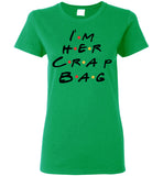 I'm Her Crap Bag T Shirt