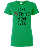 Best F Mom Ever Mothers Day Gift For Mom T Shirt