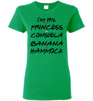 I'm His Princess Consuela Banana Hammock T Shirt