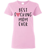 Best F Mom Ever Mothers Day Gift For Mom T Shirt