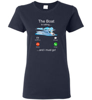 The boat is calling and i must go tee shirt hoodies