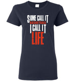 Some call it basketball I call it life tee shirts