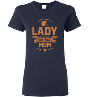 Act Like A Lady Scream Like A Footbal Mom tee shirt