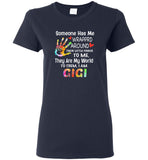 Someone has wrapped around their little finger to me they are my world, to them i am gigi tee shirts