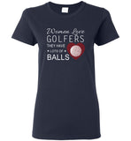 Women love golfers they have lots of balls tee shirt