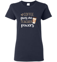 Coffee gives me teacher power tee shirt hoodie