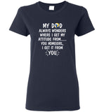 My Dad Wonders Where I Get My Attitude From You Homegirl Volleyball Lover Father's Day Gift T Shirt