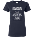Rules For Dating My Granddaughter Be Employed If She Cries You Cry I Don't Like You Tee Shirt
