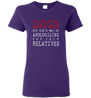 Dogs are God's way of Apologizing for your relatives tee shirt hoodie