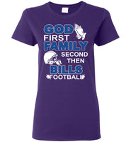 God First Family Second Then Bills Football Lover T Shirt