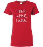 They whine I wine tee shirt hoodie