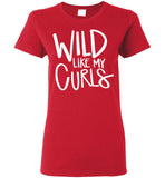 Wild Like My Curls Mothers Day Gift T Shirts