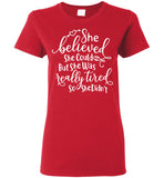 She Believed She Could But She Was Tired So She Didn't Mothers Day Gift T Shirts