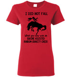 I Did Not Fall What You Saw Was An Equine Assisted Random Gravity Check T Shirts