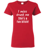 I miss drunk me she's a fun bitch tee shirt hoodie