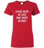 Good taste in cats bad taste in men t shirt hoodie