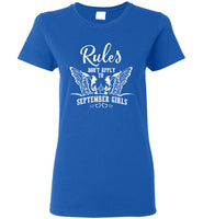 Rules Don't Apply To September Girls Birthday Gift Tee Shirt